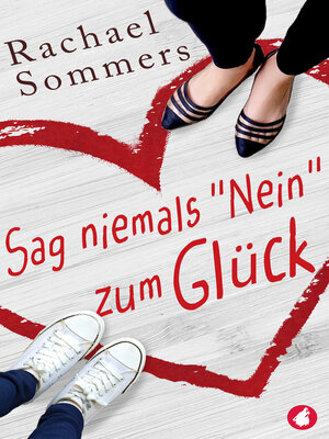 cover image of Sag niemals »Nein« zum Glück
